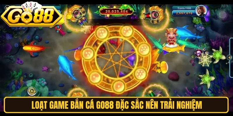 Loạt game bắn cá Go88 đặc sắc nên trải nghiệm
