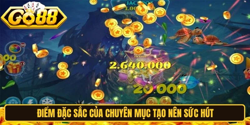 Điểm đặc sắc của chuyên mục tạo nên sức hút