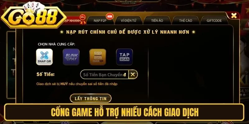 Cổng game hỗ trợ nhiều cách giao dịch