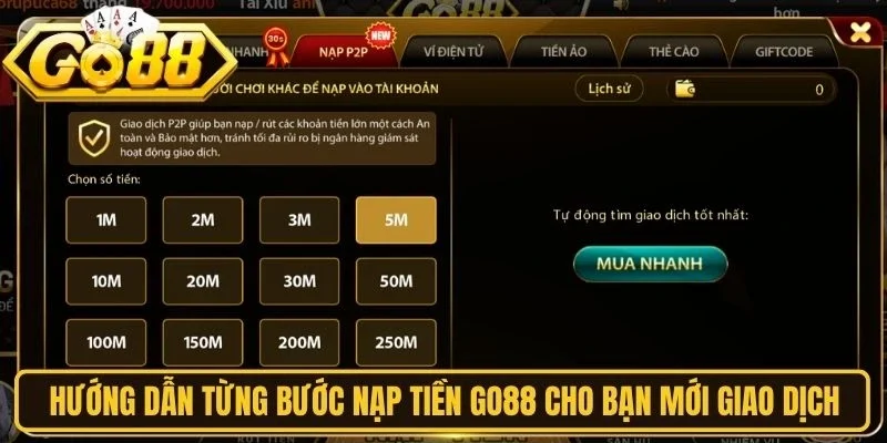 Hướng dẫn từng bước nạp tiền Go88 cho bạn mới giao dịch