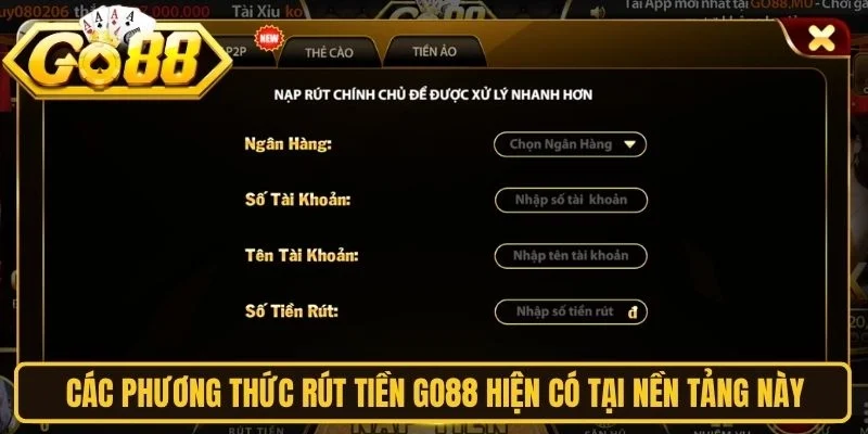 Các phương thức rút tiền Go88 hiện có tại nền tảng này