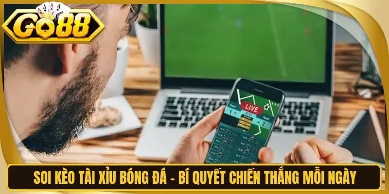 Soi Kèo Tài Xỉu Bóng Đá - Bí Quyết Chiến Thắng Mỗi Ngày